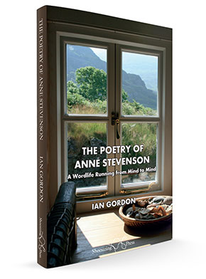 The Poetry of Anne Stevenson by Ian Gordon